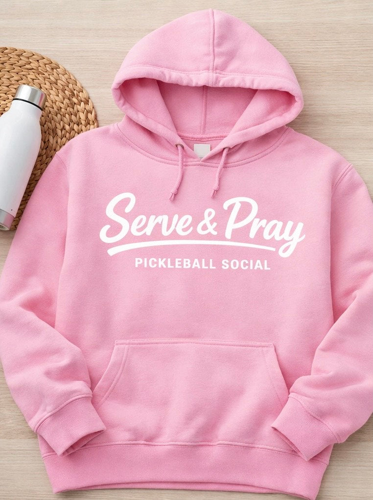 Serve & Pray Pickleball Hoodie