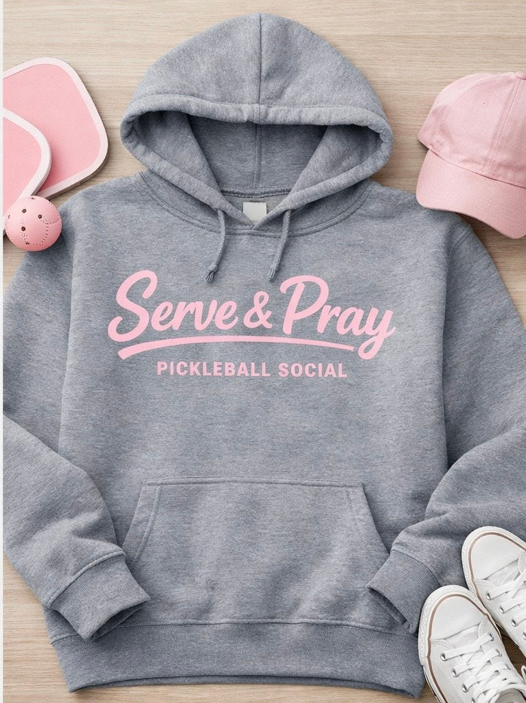 Serve & Pray Pickleball Hoodie