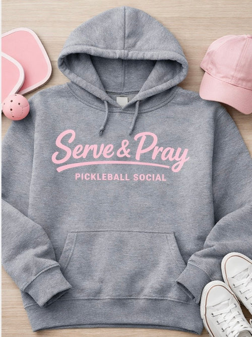 Serve & Pray Pickleball Hoodie